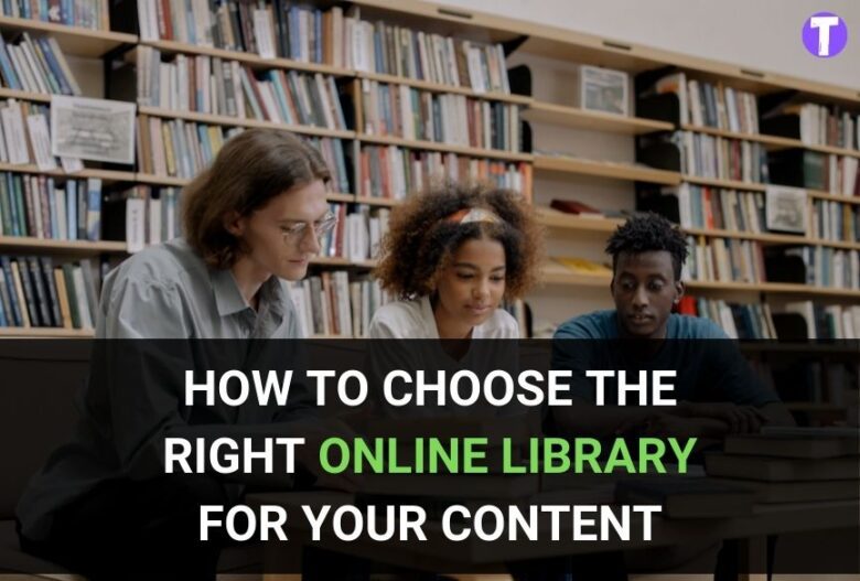 How To Choose The Right Online Library For Your Content 31