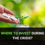 Where to Invest During The Crisis