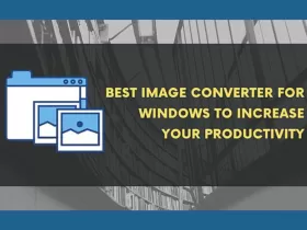 <strong>Best Image Converter for Windows to Increase Your Productivity</strong> 44